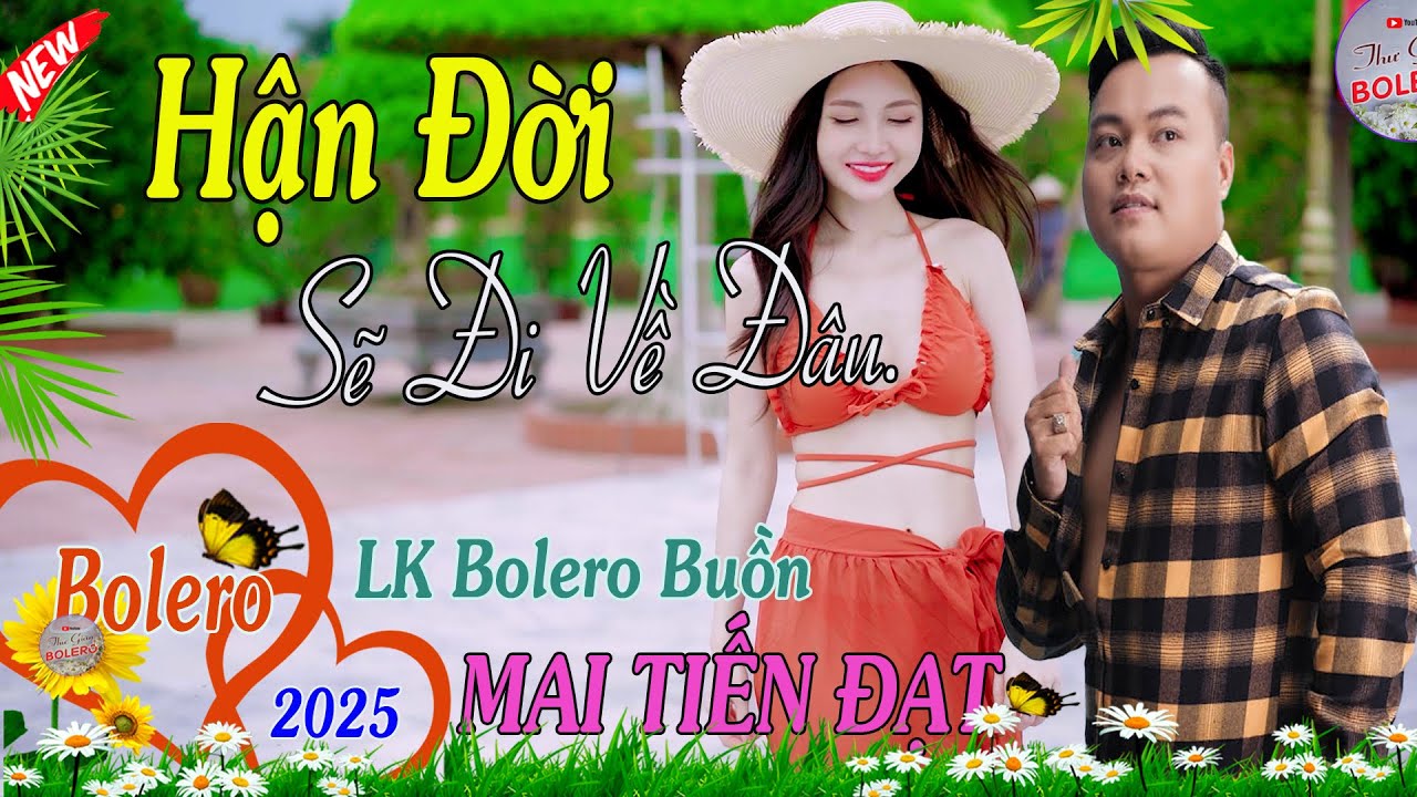Hận Đời Sẽ Đi Về Đâu, Phụ Tình |Mai Tiến Đạt💞 LK Bolero Hay Nhất, Mới Xuất Bản Ngọt Lịm Tim