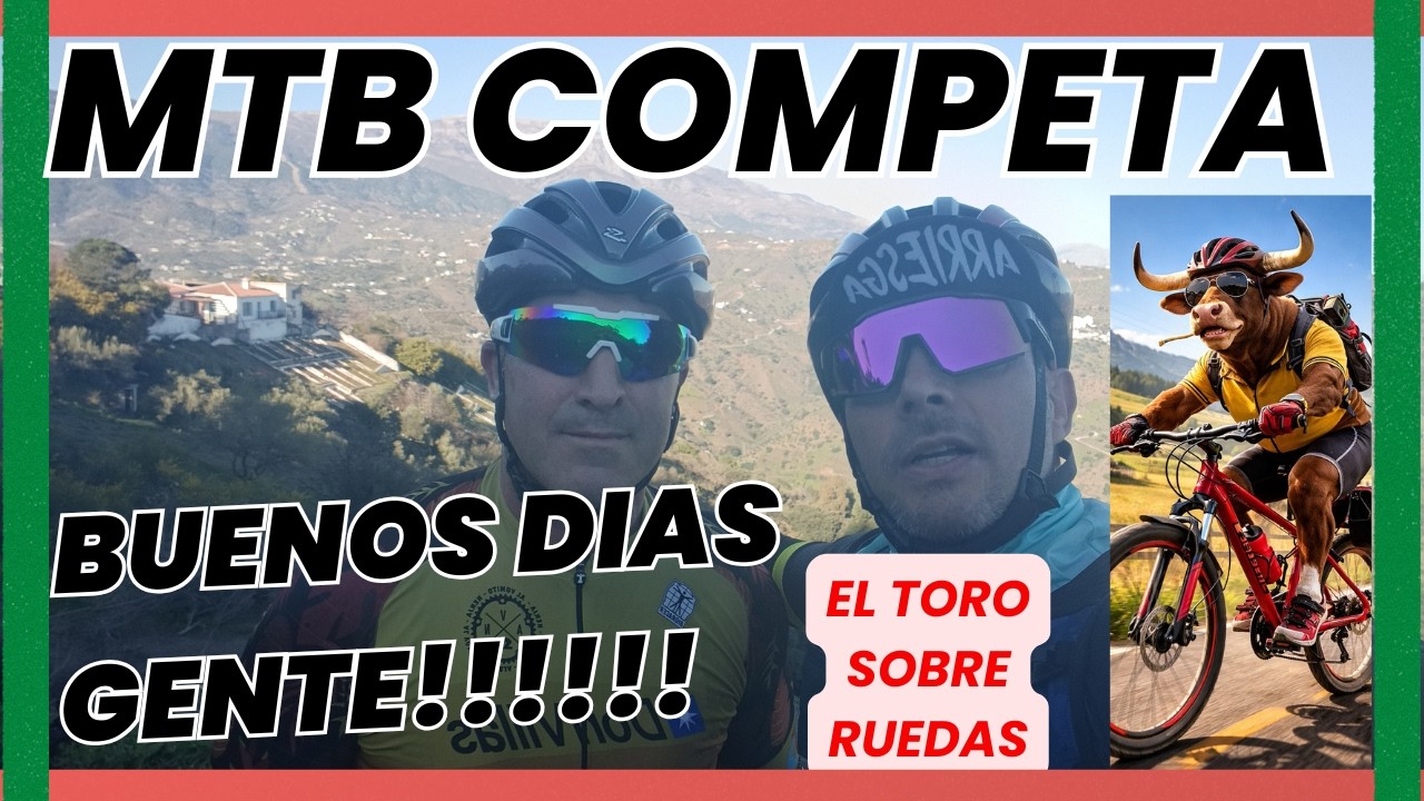 🚴Ruta MTB COMPETA . El TORO SOBRE RUEDAS 💪. Buenos Días Gente!!! 😃😃💪💪💪🤟🤟🤟#ciclismo #mtb #Competa.