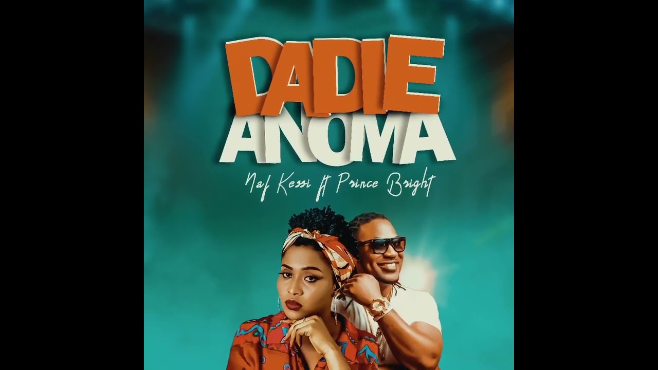Naf Kassi ft Prince Bright (Buk Bak) - Dadie Anoma (Audio Slide)