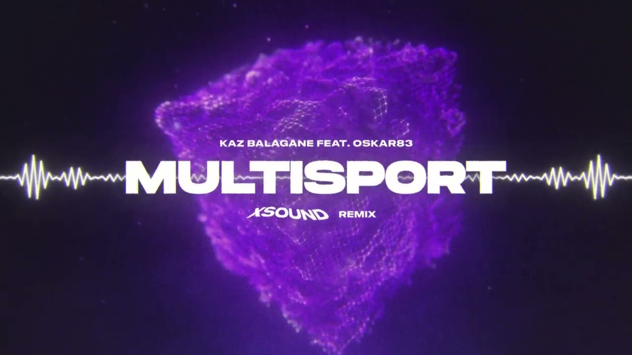 Kaz Bałagane feat. Oskar83 - Multisport (XSOUND Remix)