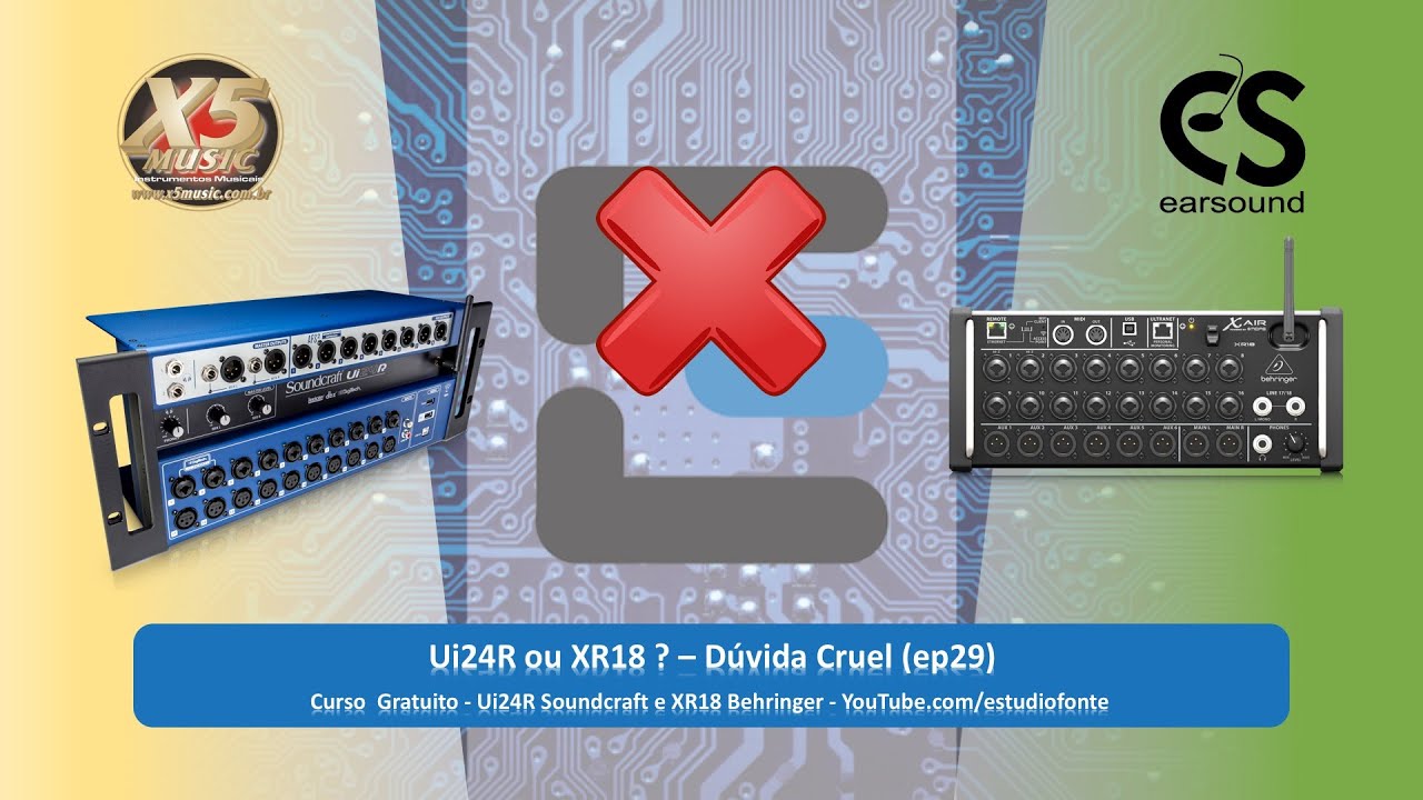Ui24R ou XR18 ? – Dúvida Cruel (ep29)