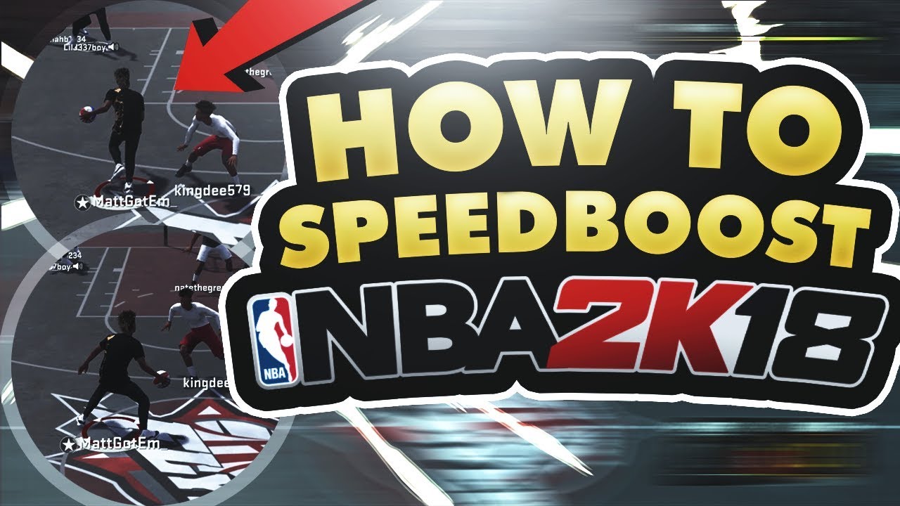 HOW TO SPEED BOOST IN NBA 2K18! BEST MOVES TO SPEED BOOST IN PARK AND SCORE EVERYTIME!