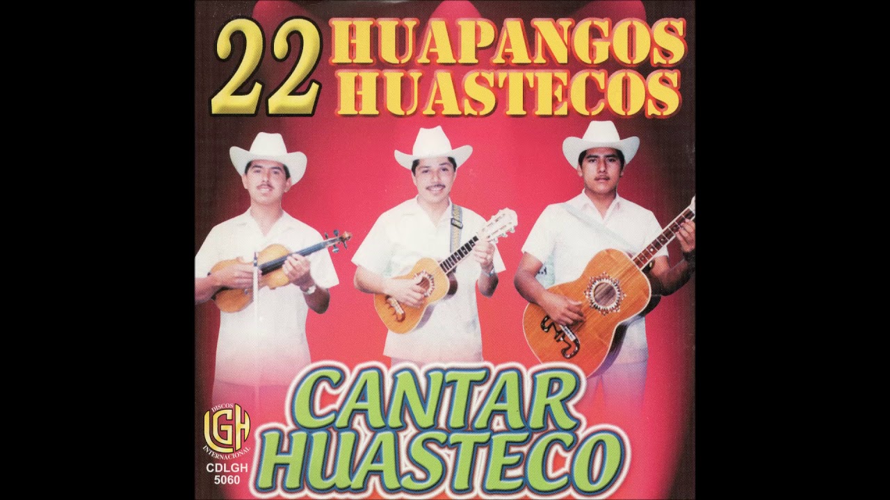 Cantar Huasteco - 22 Huapangos Huastecos (Disco Completo)