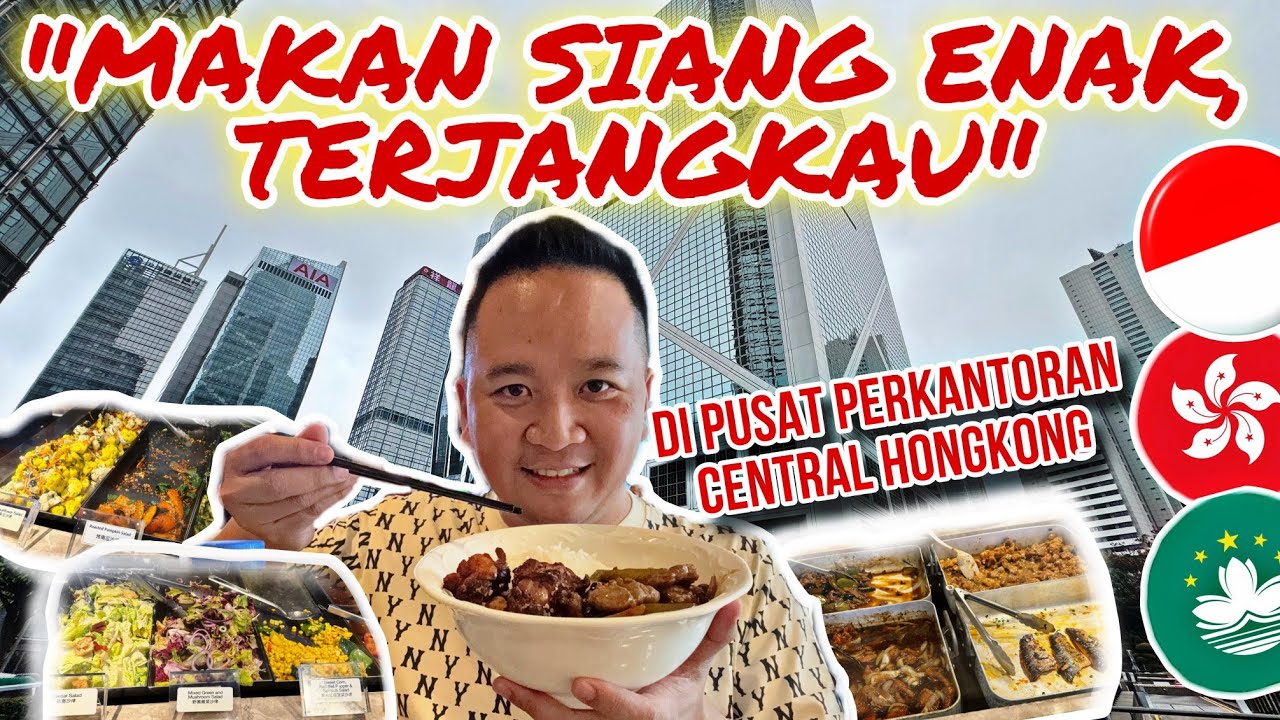 MAKAN SIANG ENAK, TERJANGKAU, DI PUSAT PERKANTORAN CENTRAL HONGKONG