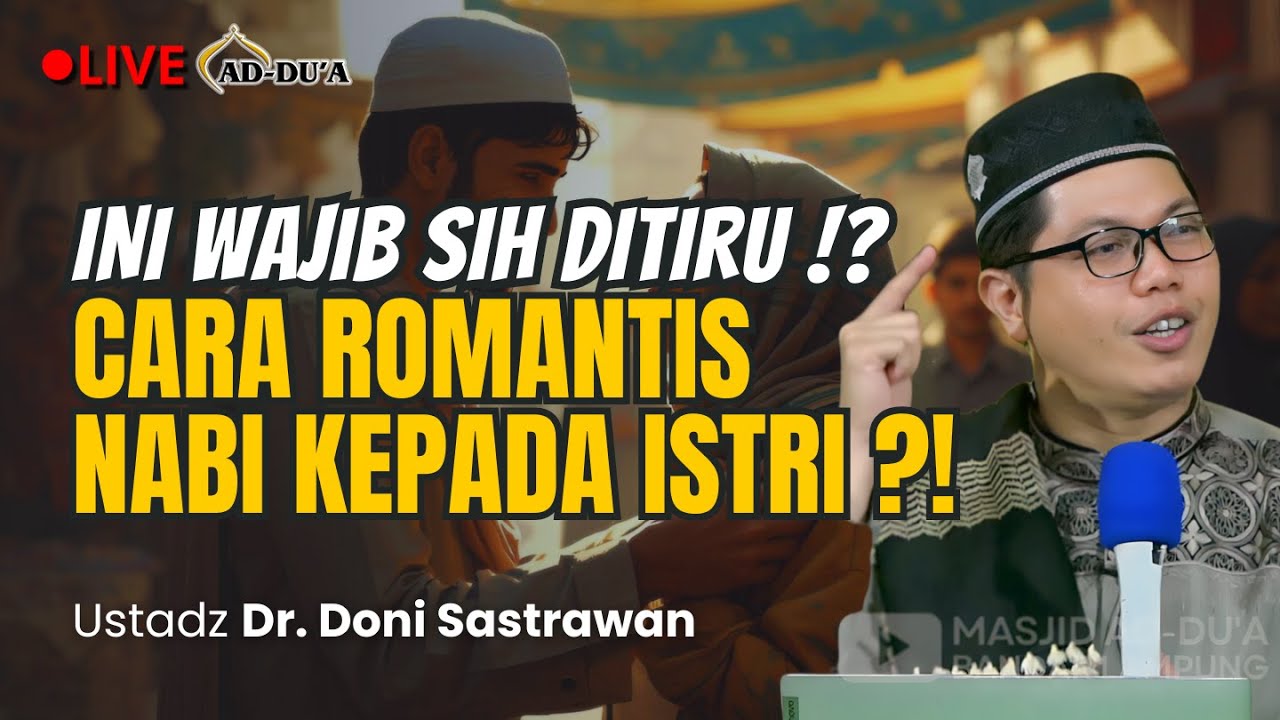 🔴[LIVE] CARA ROMANTIS NABI KEPADA ISTRI⁉️- Ustadz Dr. Doni Sastrawan #masjidaddua