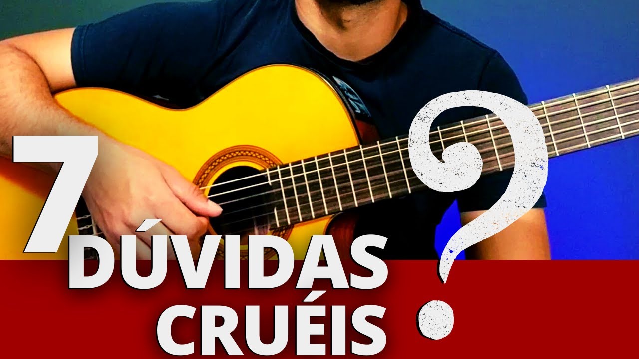 7 Dúvidas Que Todo Iniciante No Violão Tem, e Que Ninguém Responde Da Forma Certa!