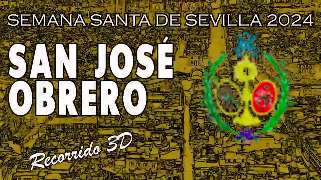 San José Obrero | Semana Santa de Sevilla 2024 | Recorrido 3D