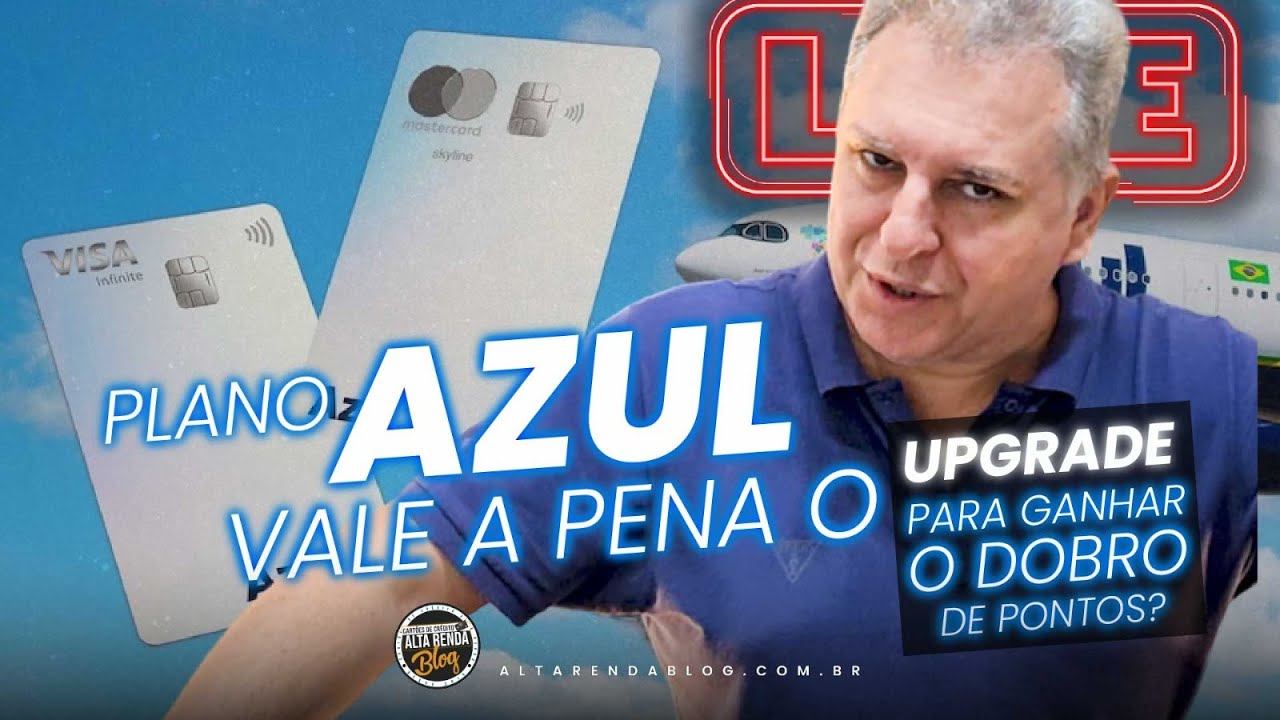 💳LIVE: ASSINAR PLANO AZUL FIDELIDADE NO ANIVERSÁRIO 10 ANOS E OU UPGRADE VALE A PENA MESMO?
