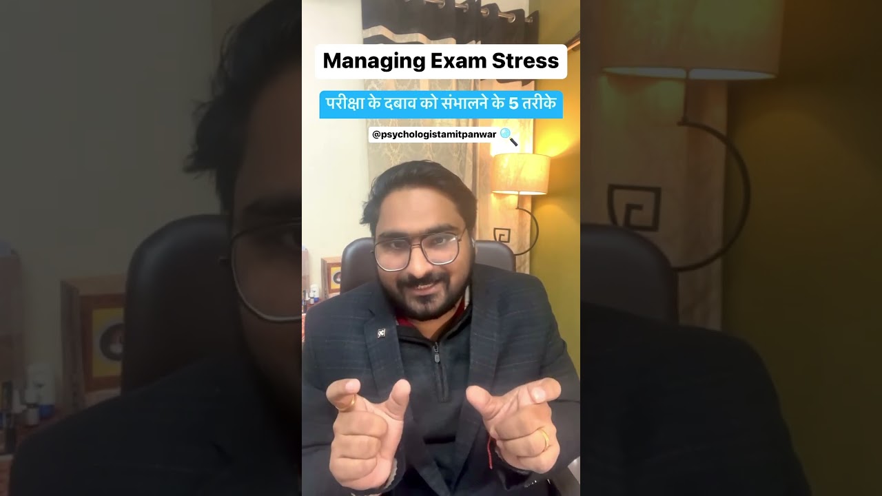 How to get rid of exam stress - How to Manage Stress - Handle Exam Stress - Psychologist Amit Panwar