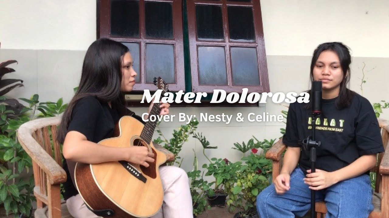 Mater Dolorosa Cipt. Kus Leba (Cover By: Nesty & Celine)