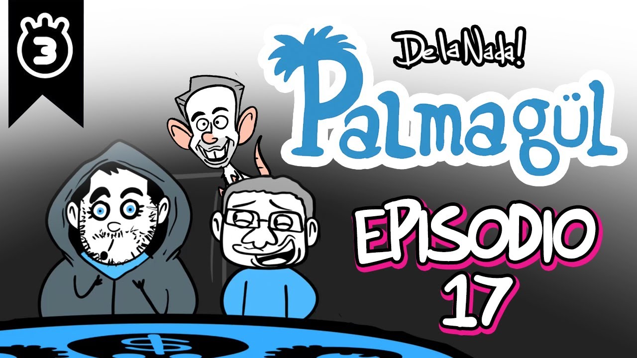 De La Nada- Palmagul 17