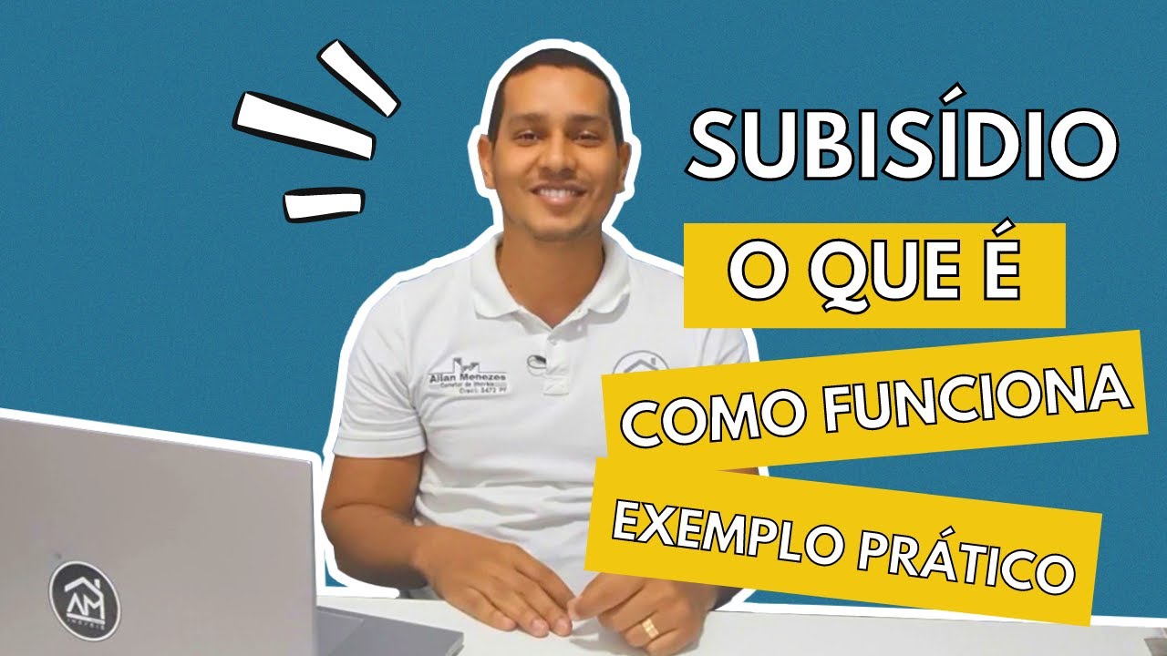 O que é SUBSÍDIO E ONDE USAMOS??