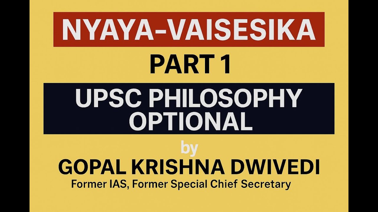 UPSC PHILOSOPHY - NYAYA - VAISESIKA 1