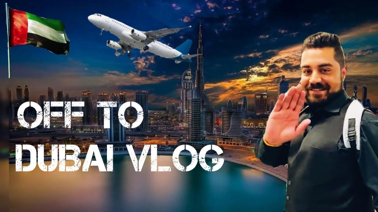 Dubai vlog || Pakistan to Dubai vlog / Dubai journey