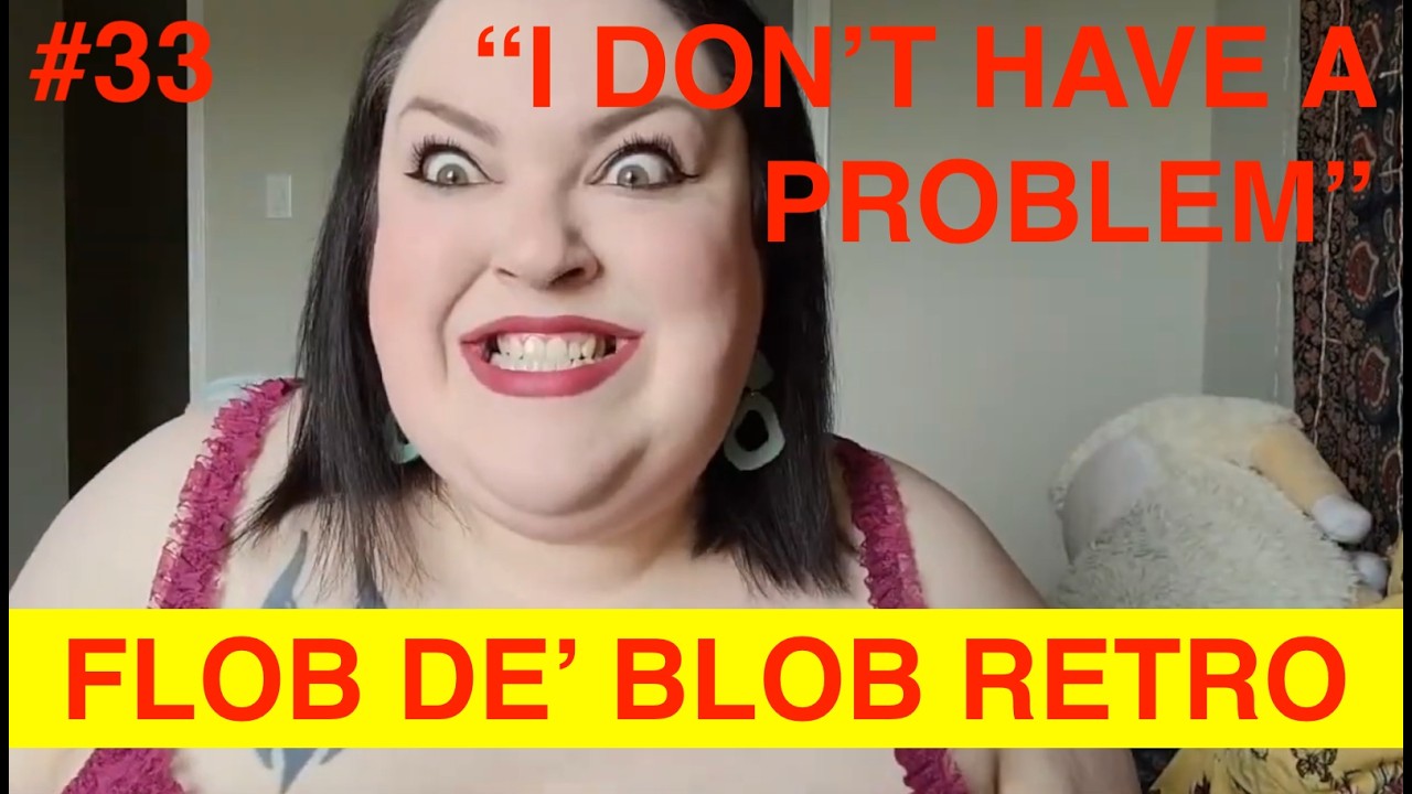 FOODIE BEAUTY'S MAN EXPOSED!!! FLOB DE' BLOB #33