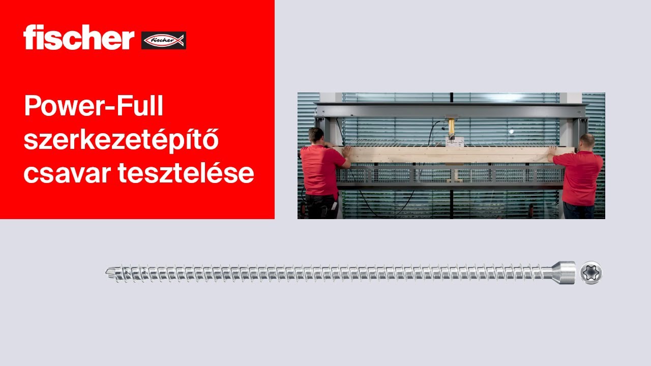fischer Power-Full szerkezet&eacute;p&iacute;tő csavar tesztel&eacute;se