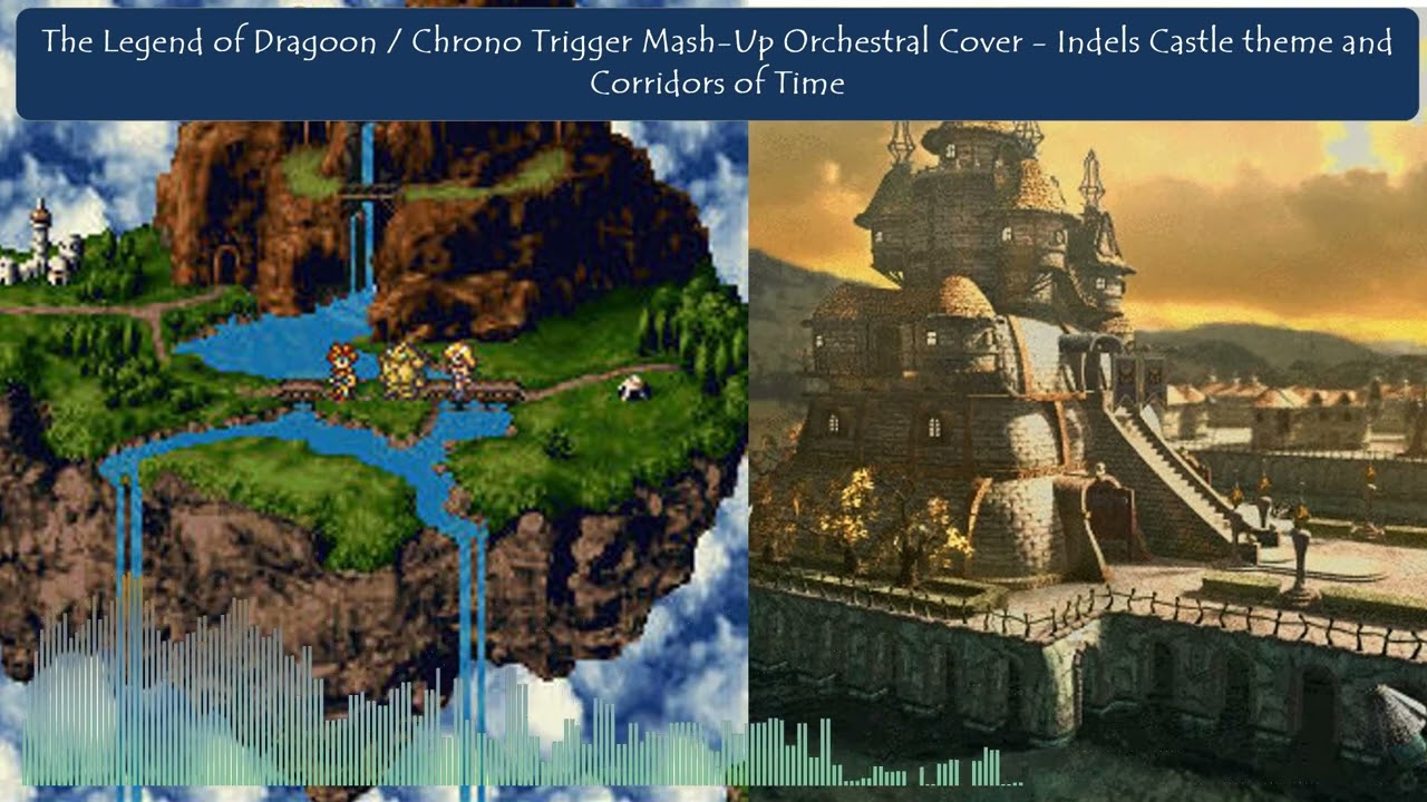 The Legend of Dragoon / Chrono Trigger Mash-Up Cover - Indels Castle theme and Corridors of Time