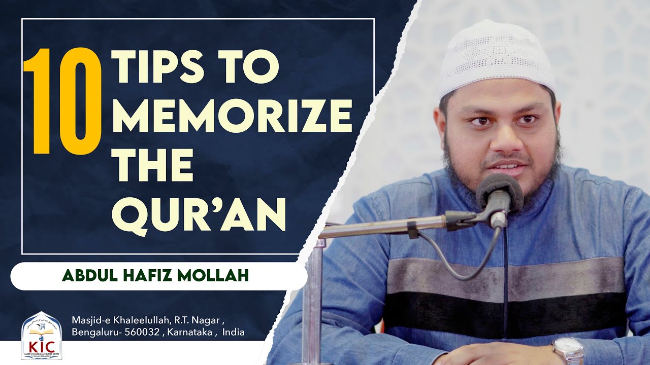 10 Tips To Memorize The Qur'an | Abdul Hafiz Mollah #quranmemorization #qurantips