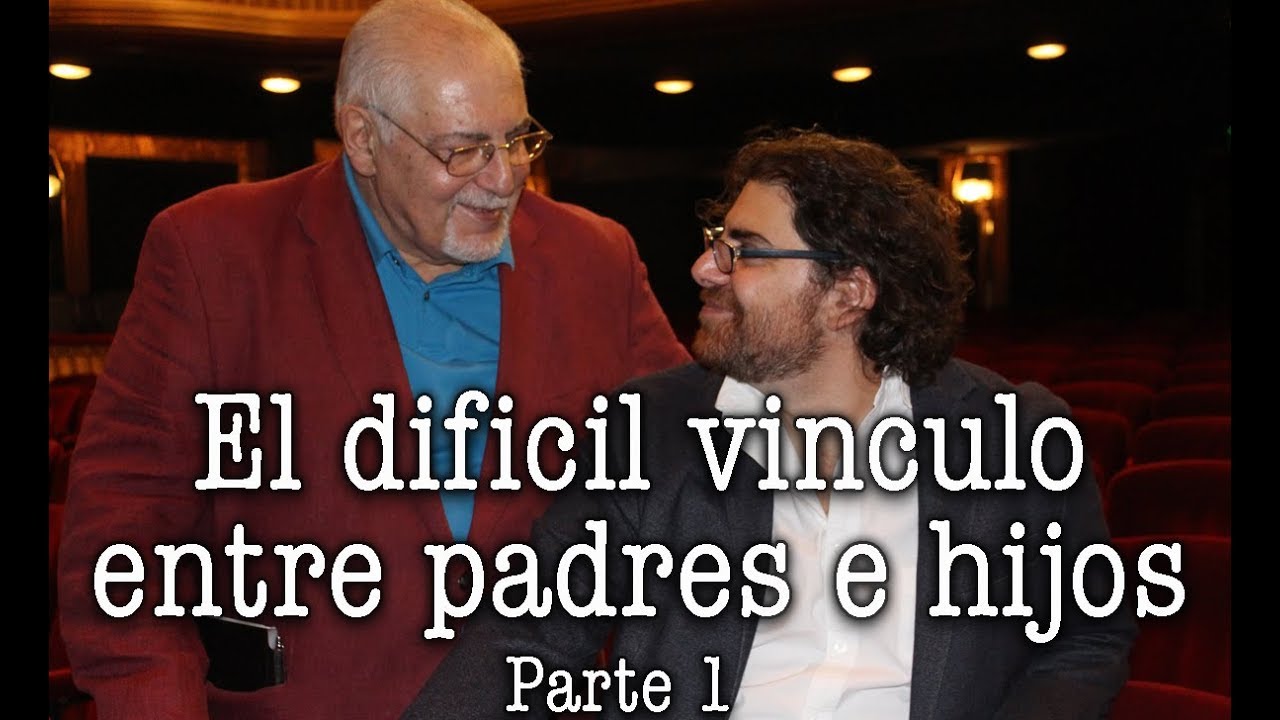 Jorge y Demian Bucay - El dif&iacute;cil vinculo entre padres e hijos Parte 1
