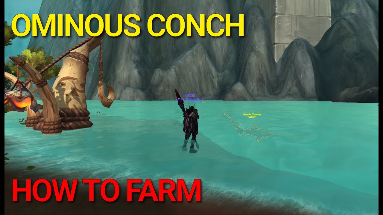 How to Farm Ominous Conch | We're Going to Need a Bigger Harpoon | World of Warcraft: Dragonflight