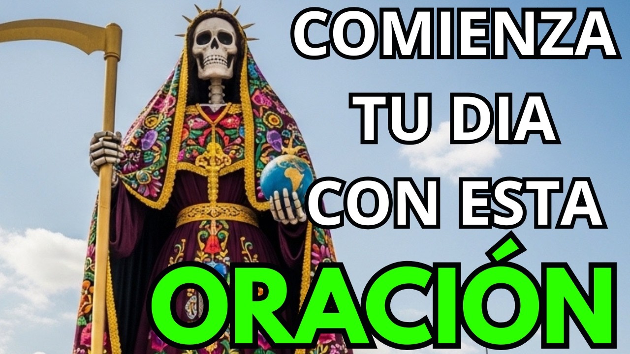 ORACIÓN PARA QUE LA SANTA MUERTE ME ACERQUE A LA RIQUEZA JUSTA