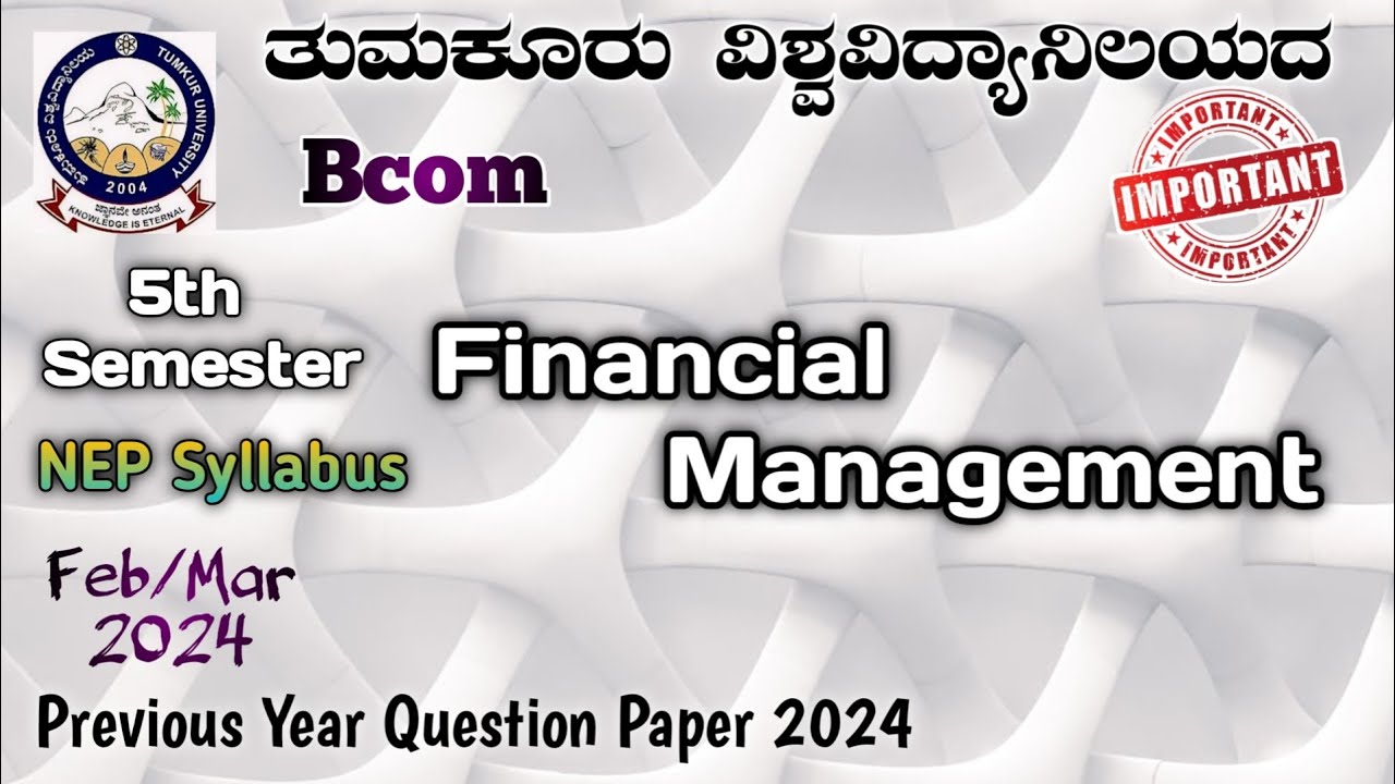 Financial Management || Bcom 5th Semester 2024 previous year question paper in kannada in review....
