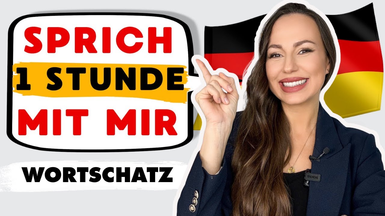 🗣️Sprich mit mir auf Deutsch🇩🇪: 1 Stunde Deutsch lernen (Wortschatz und Aussprache verbessern)