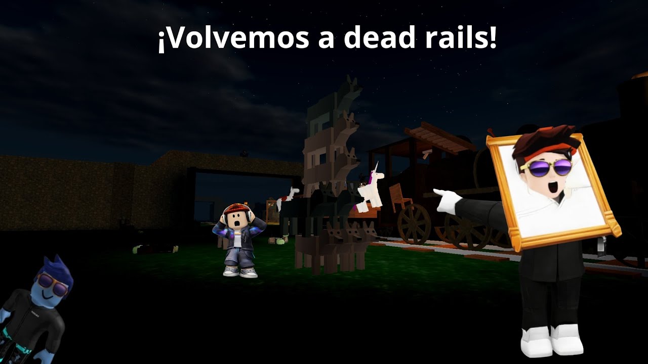 ¡Volvemos a dead rails! (Locura)