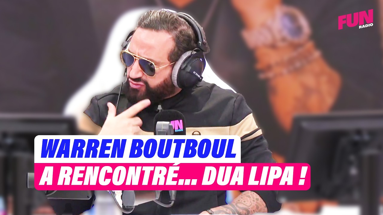 Warren Boutboul a rencontré... Dua Lipa ! | Cyril Hanouna sur Fun Radio