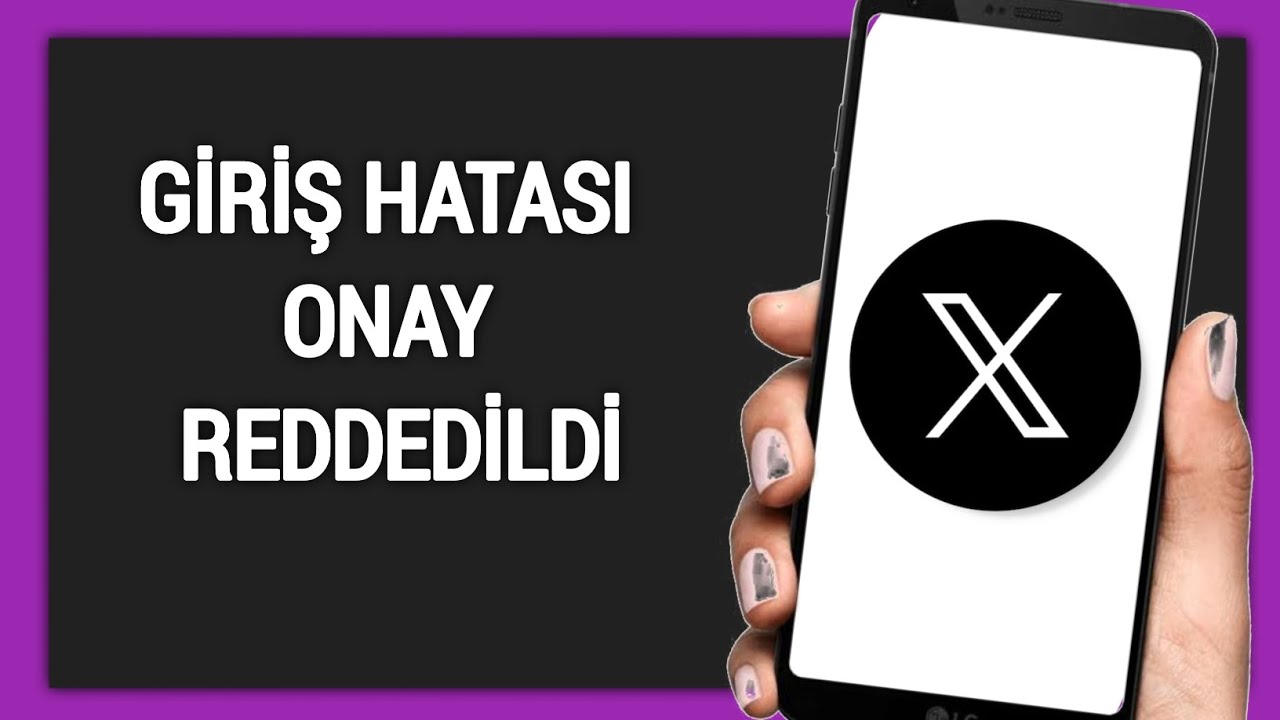 X (Twitter) &Uuml;zerinde Giriş Hatası Onay Reddedildi Sorunu || Giriş Hatası Onay Reddedildi Sorununu...