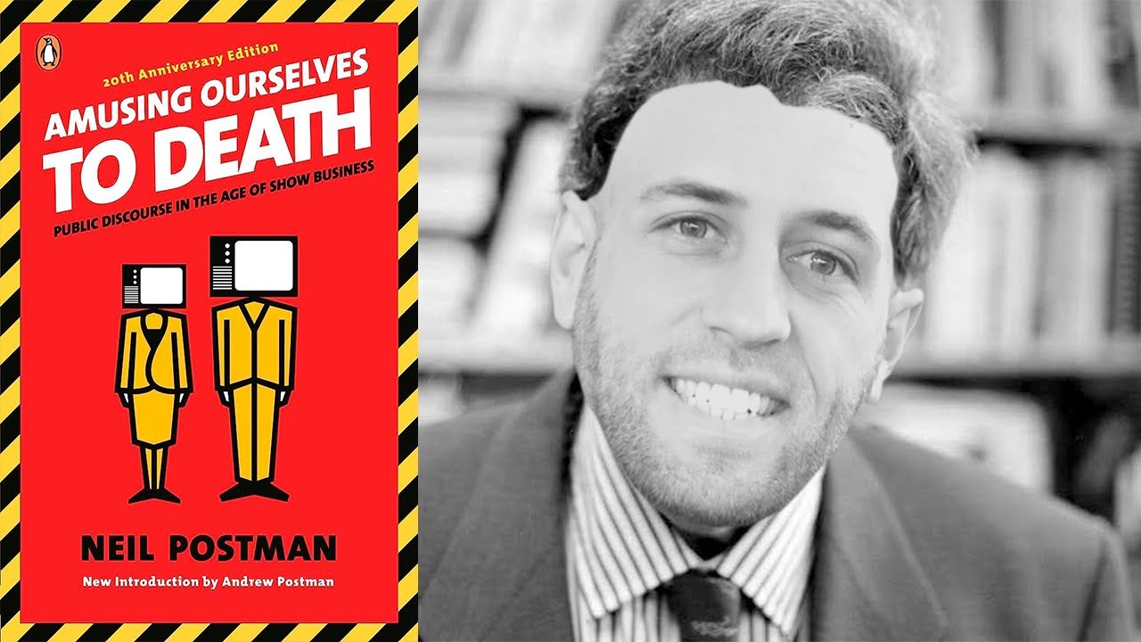 Why Television Kills Rationality | Amusing Ourselves To Death (Neil Postman)