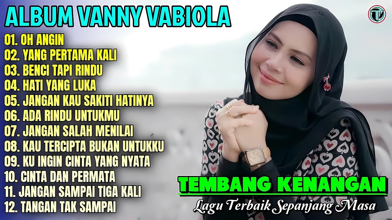 Album Vanny Vabiola || OH ANGIN - YANG PERTAMA KALI 💕 Lagu Kenangan Terbaik Sepanjang Masa