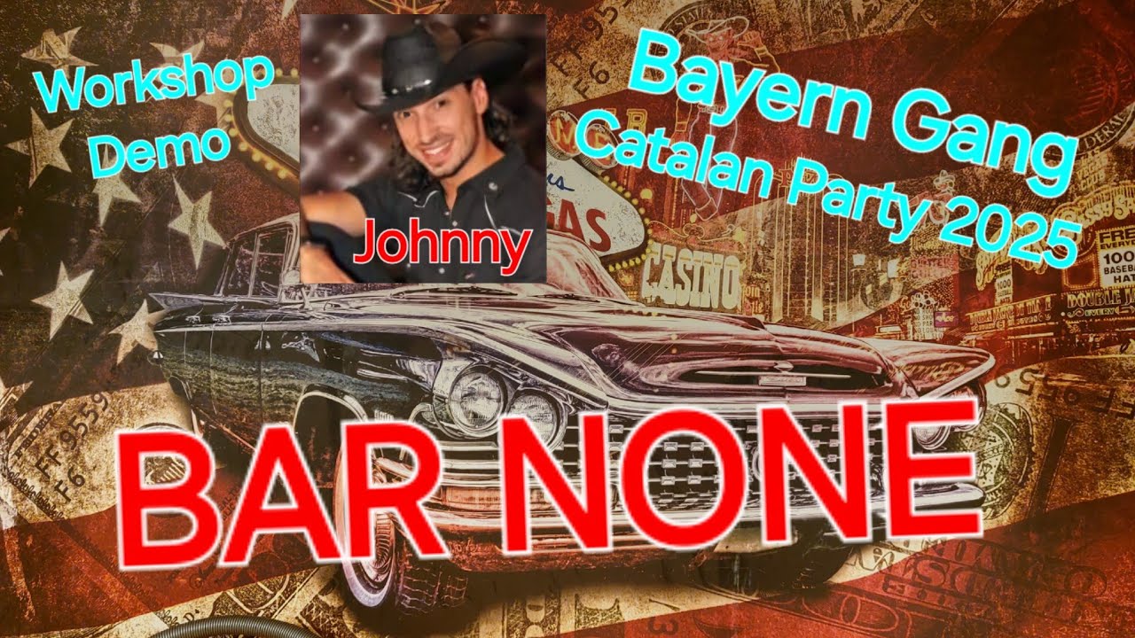 BAR NONE ❤️ by Johnny Rossato.....Workshop Demo bei der Bayern Gang Catalan Party 2025 🇩🇪 🇪🇸 ❤️