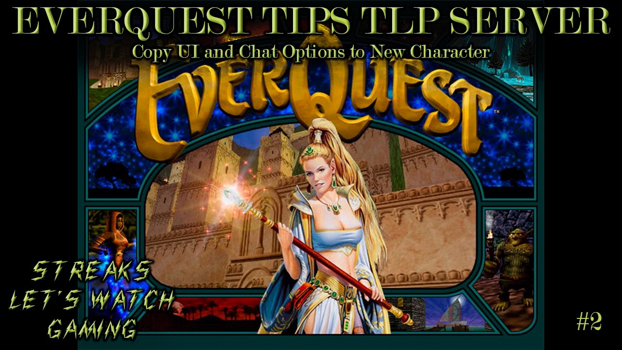 EVERQUEST TIPS | TLP Agnarr server | Copy UI and Chat