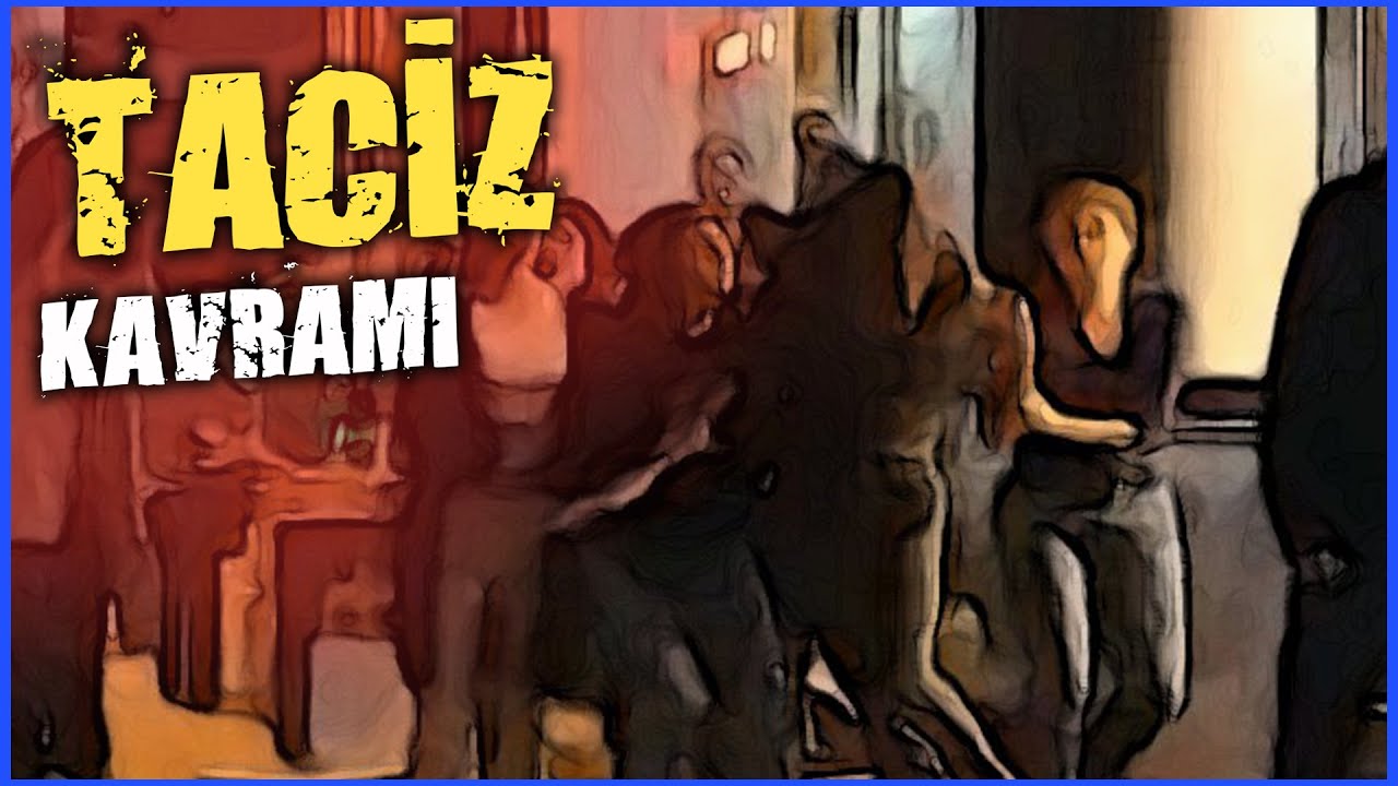 TACİZ ETTİĞİNİ FARK ETMEYEN ADAM ÜZERİNE