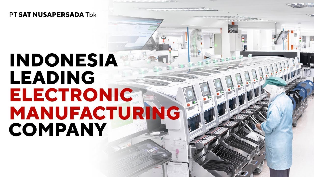 PT Sat Nusapersada Tbk - Profil Perusahaan Video EMS Terbesar Indonesia