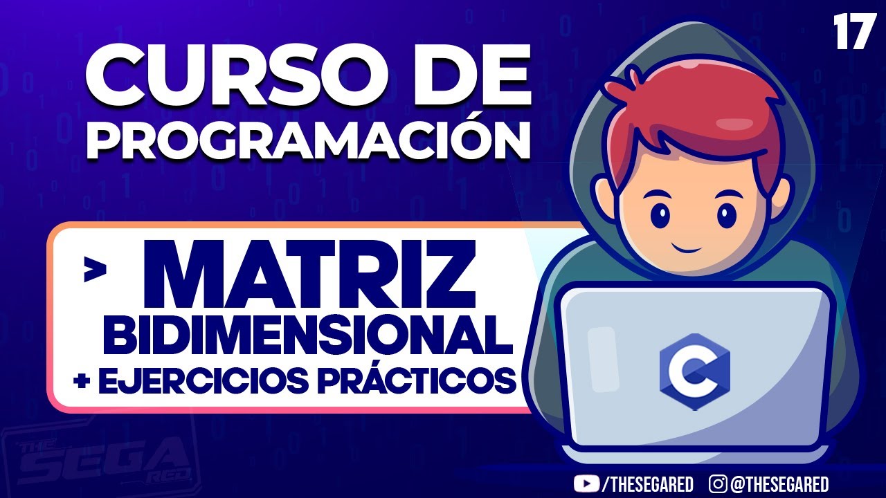 Arreglo Bidimensional (Matriz y Ciclos Anidados) + EJERCICIOS ✅ Curso de Programación en C | #17