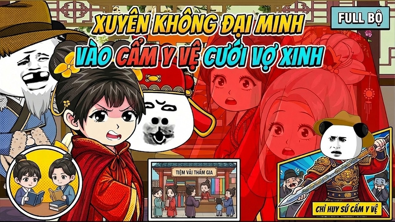 《Full Happy Ending》Hà Nhân Xuyên Không Làm Cẩm Y Vệ Cưới Vợ Xinh