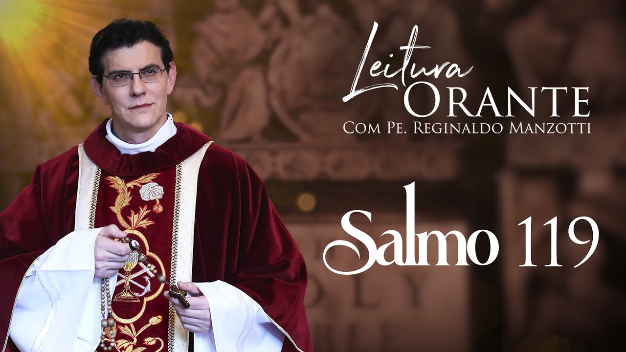LEITURA ORANTE | SALMO 119 | 14/11/2024 | @PadreManzottiOficial