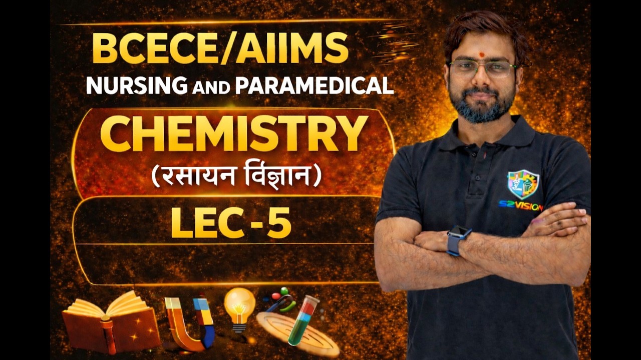 🔥 BCECE 2026 Chemistry | Nursing / Paramedical Entrance | Complete Preparation
