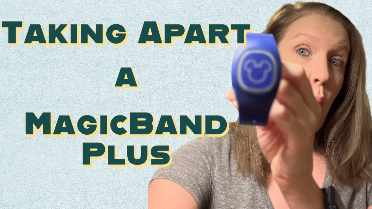 See What's Inside Your MagicBand Plus