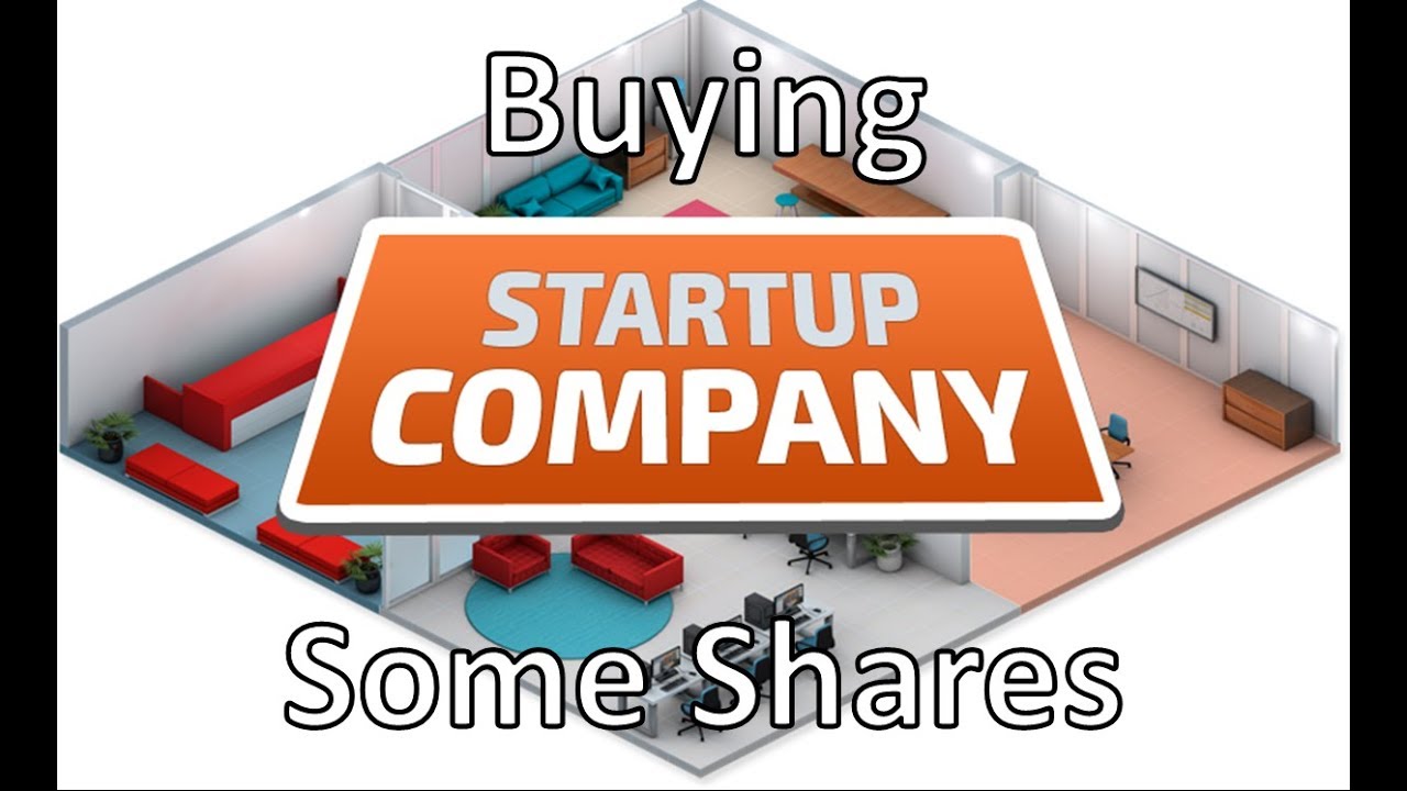 Startup Company - Episode 6 - Buying Some Shares