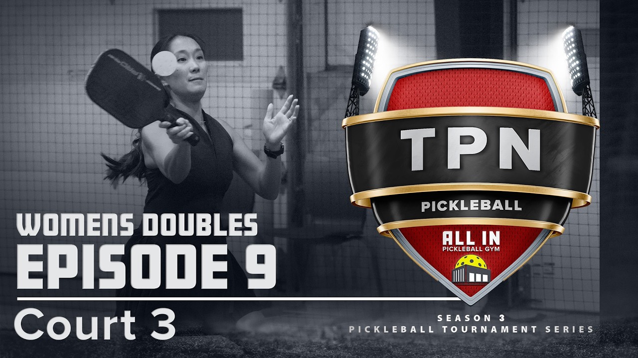 TPN C3 - S3:E9 - Women's Division - All In Pickleball Gym - Court  3