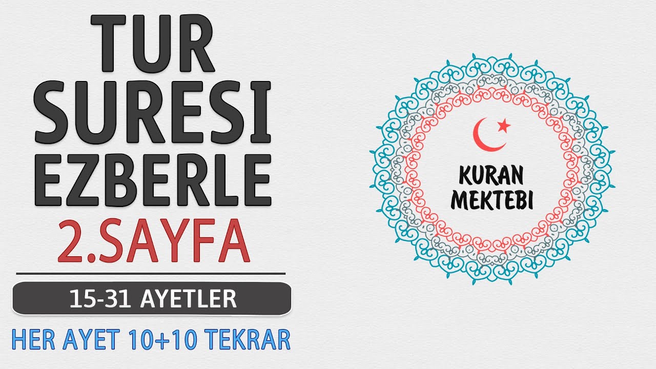 Tur suresi 2.sayfa ezberle 10 tekrar+10 tekrar