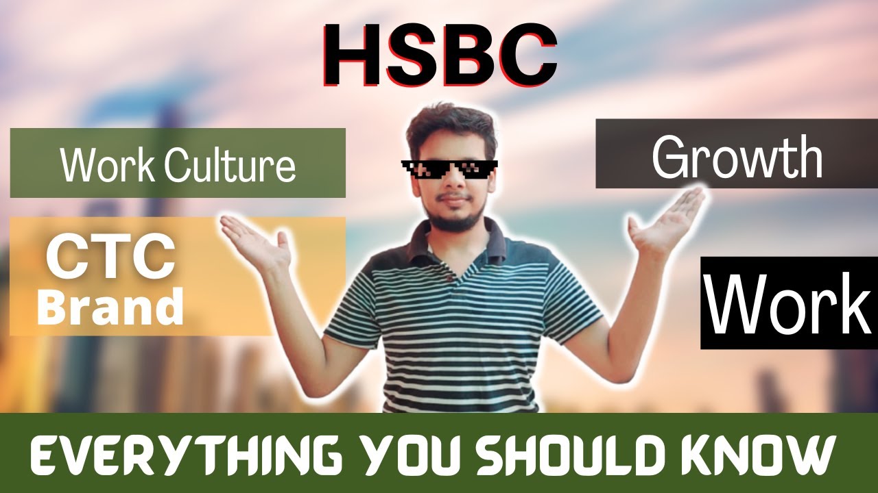 All About HSBC | HSBC Review | CTC | Job Profile | Work Culture | Hike | Salary | Interview Process