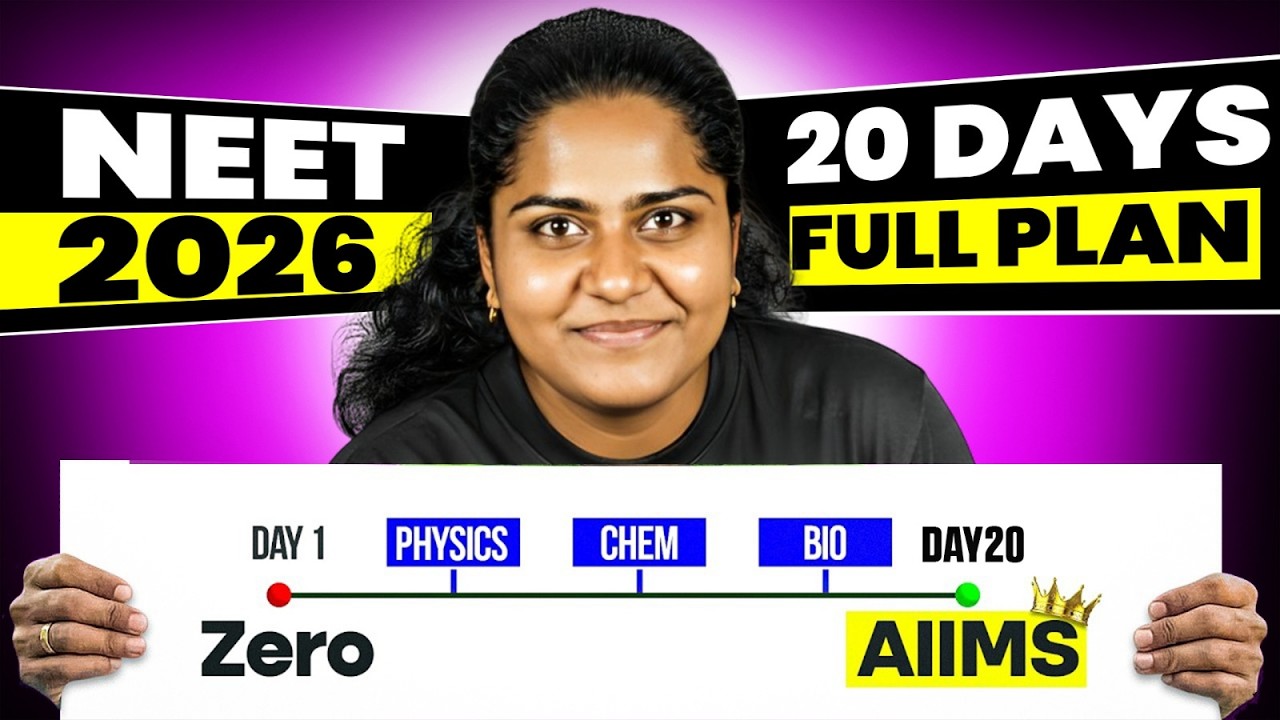 NEET 2026 | Zero to AIIMS in 20 Days | Full Study Plan for Physics, Chemistry & Bio!