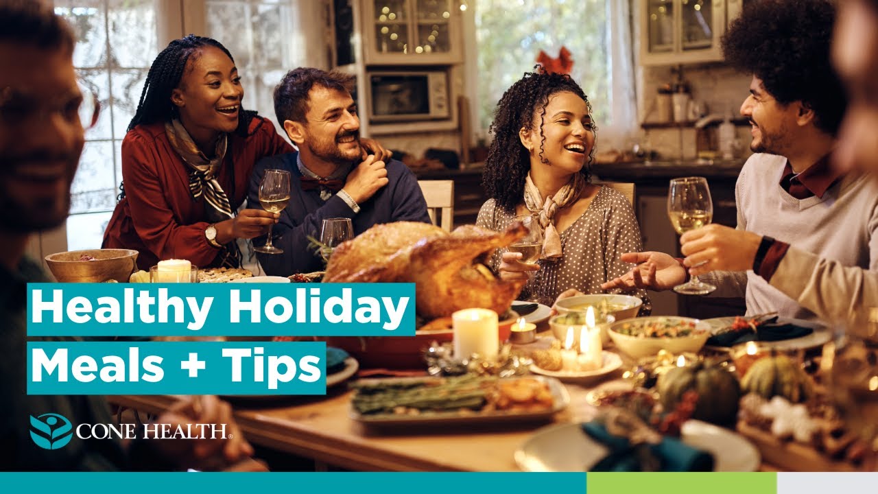 Dietitian's Guide to Healthy Holiday Meals | Cone Health