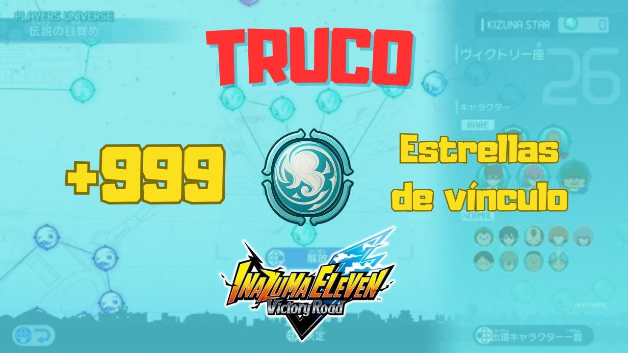 Cómo CONSEGUIR ESTRELLAS de VÍNCULO FÁCIL y GRATIS | Inazuma Eleven Victory Road