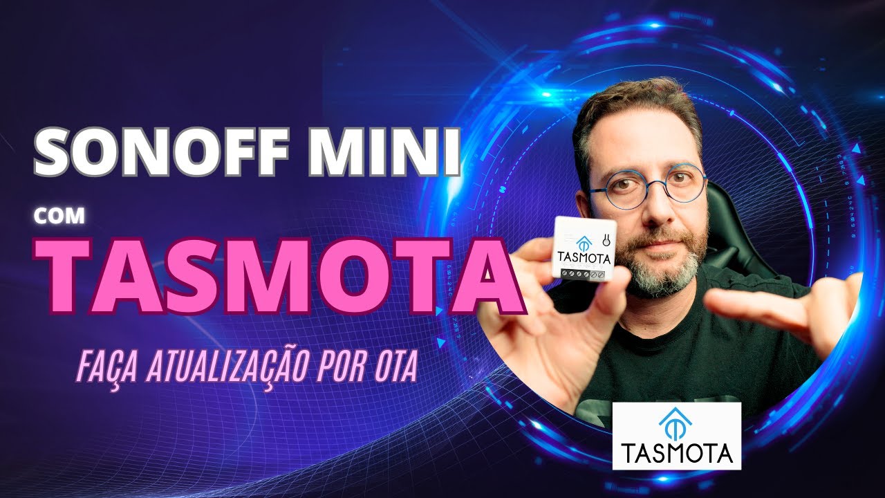 Instalação do Tasmota no Sonoff Mini Sem Abrir o Dispositivo!