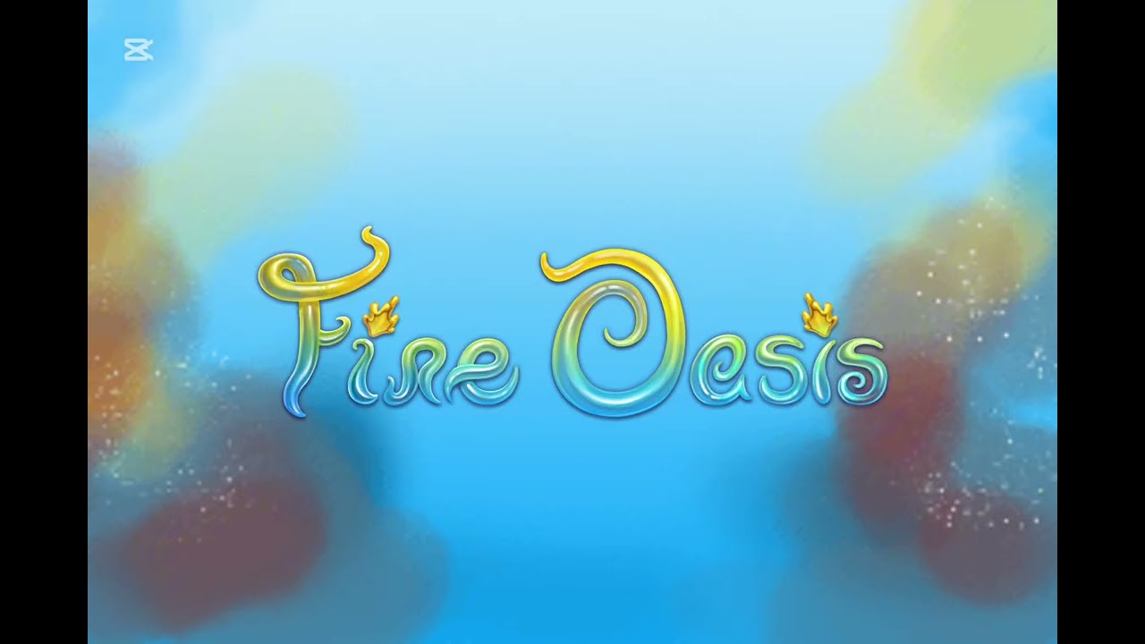 Fire Oasis (Sped Up)
